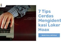 7 Tips Cerdas Mengidentifikasi Loker Hoax