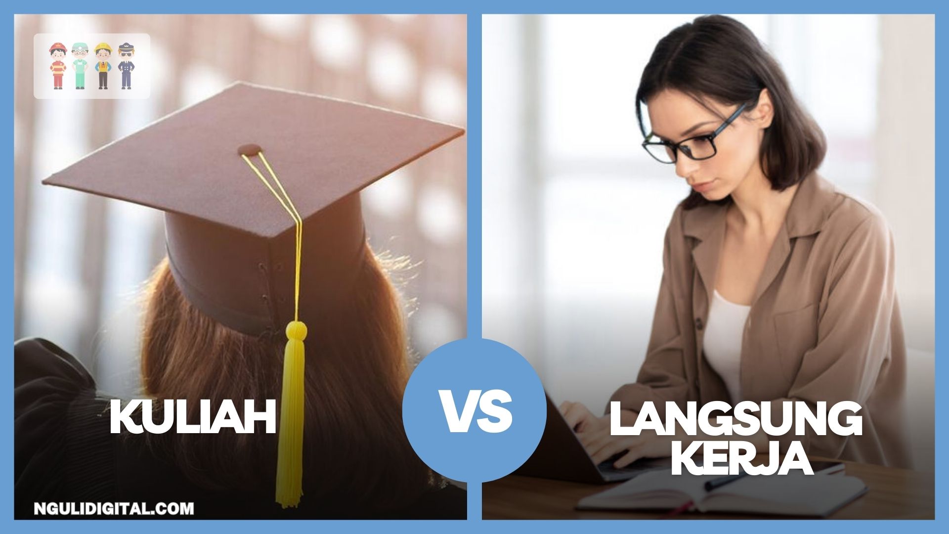 Kuliah vs. Langsung Bekerja Membangun Karir dengan atau Tanpa Gelar