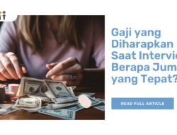 Gaji yang Diharapkan Saat Interview: Berapa Jumlah yang Tepat?