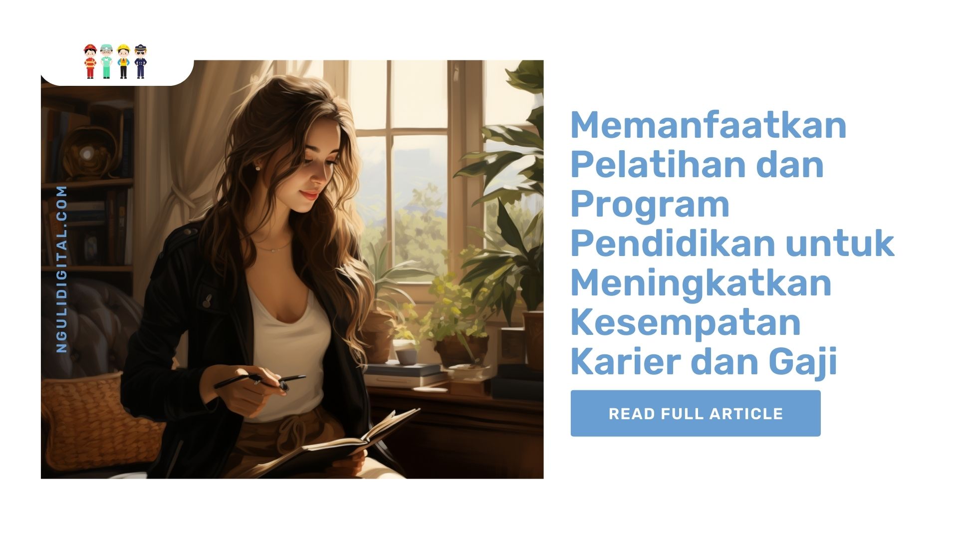 Memanfaatkan Pelatihan dan Program Pendidikan untuk Meningkatkan Kesempatan Karier dan Gaji