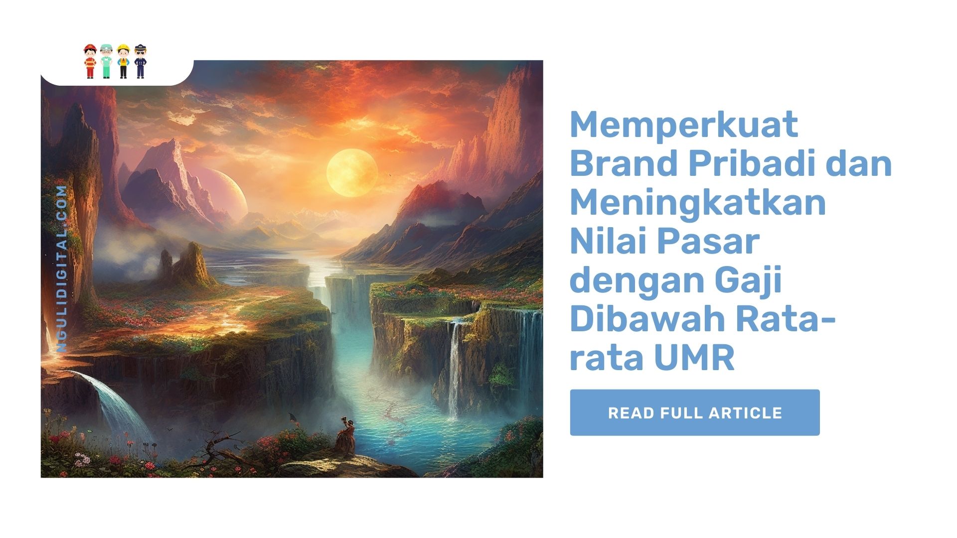 Memperkuat Brand Pribadi dan Meningkatkan Nilai Pasar dengan Gaji Dibawah Rata-rata UMR