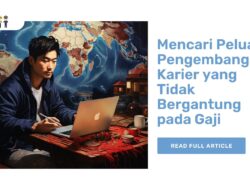 Mencari Peluang Pengembangan Karier yang Tidak Bergantung pada Gaji