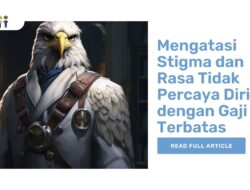 Mengatasi Stigma dan Rasa Tidak Percaya Diri dengan Gaji Terbatas