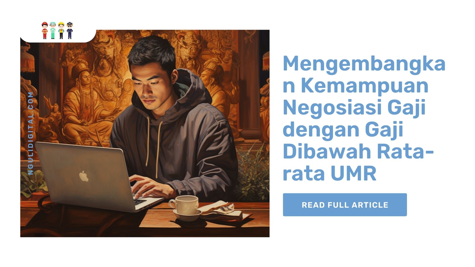 Mengembangkan Kemampuan Negosiasi Gaji dengan Gaji Dibawah Rata-rata UMR