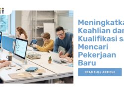 Meningkatkan Keahlian dan Kualifikasi saat Mencari Pekerjaan Baru