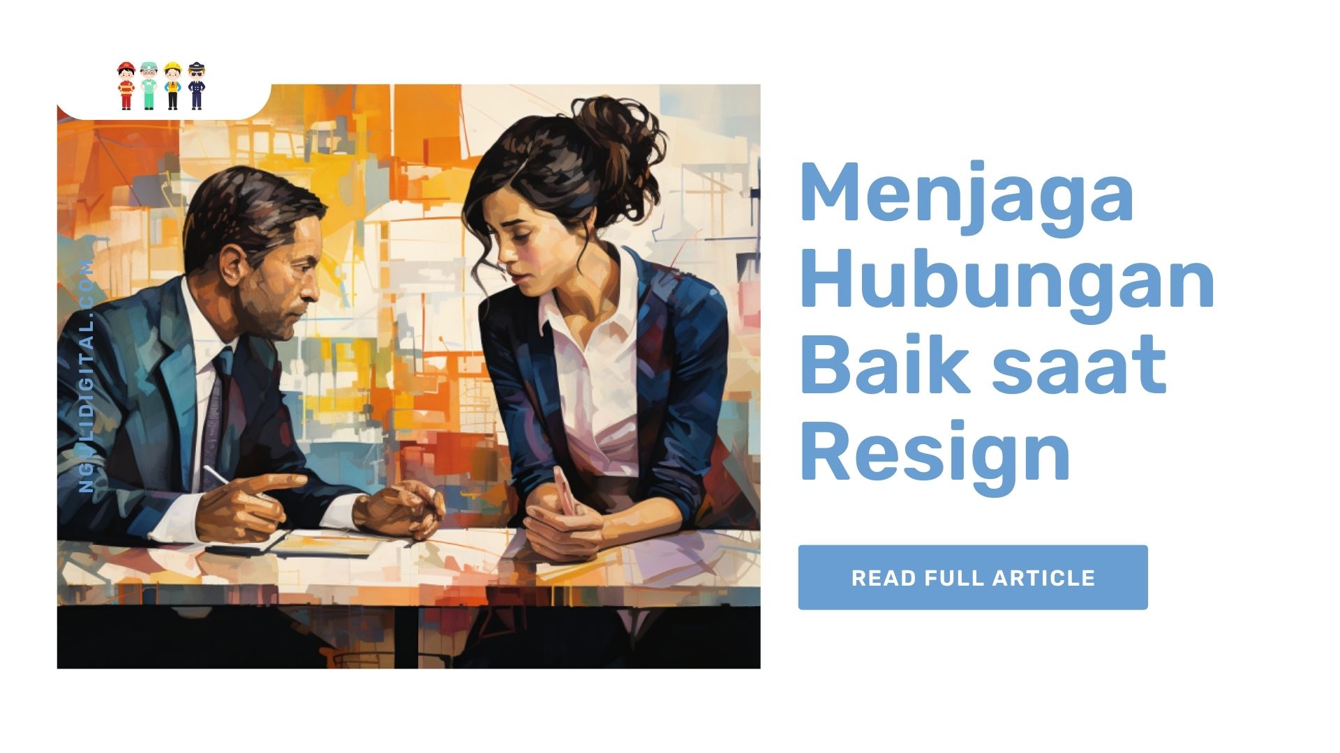 Menjaga Hubungan Baik saat Resign