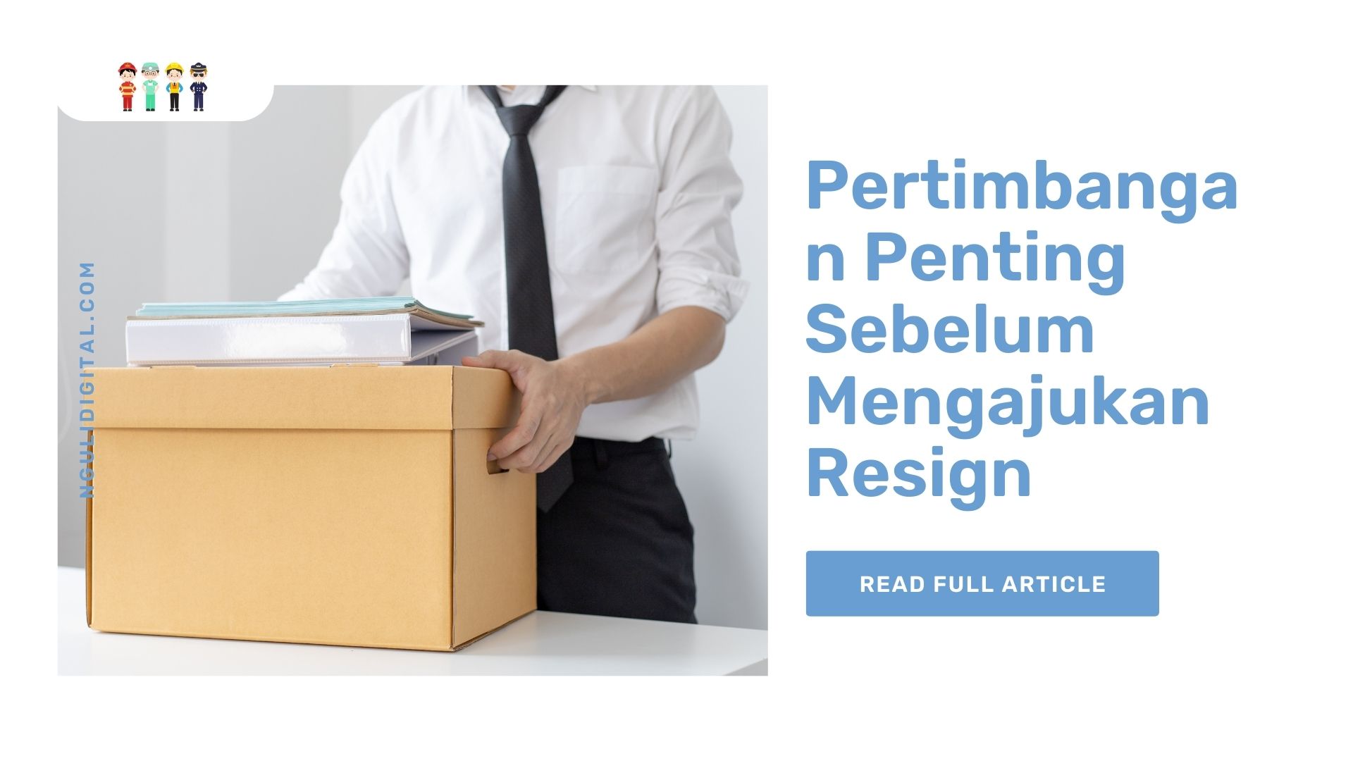 Pertimbangan Penting Sebelum Mengajukan Resign