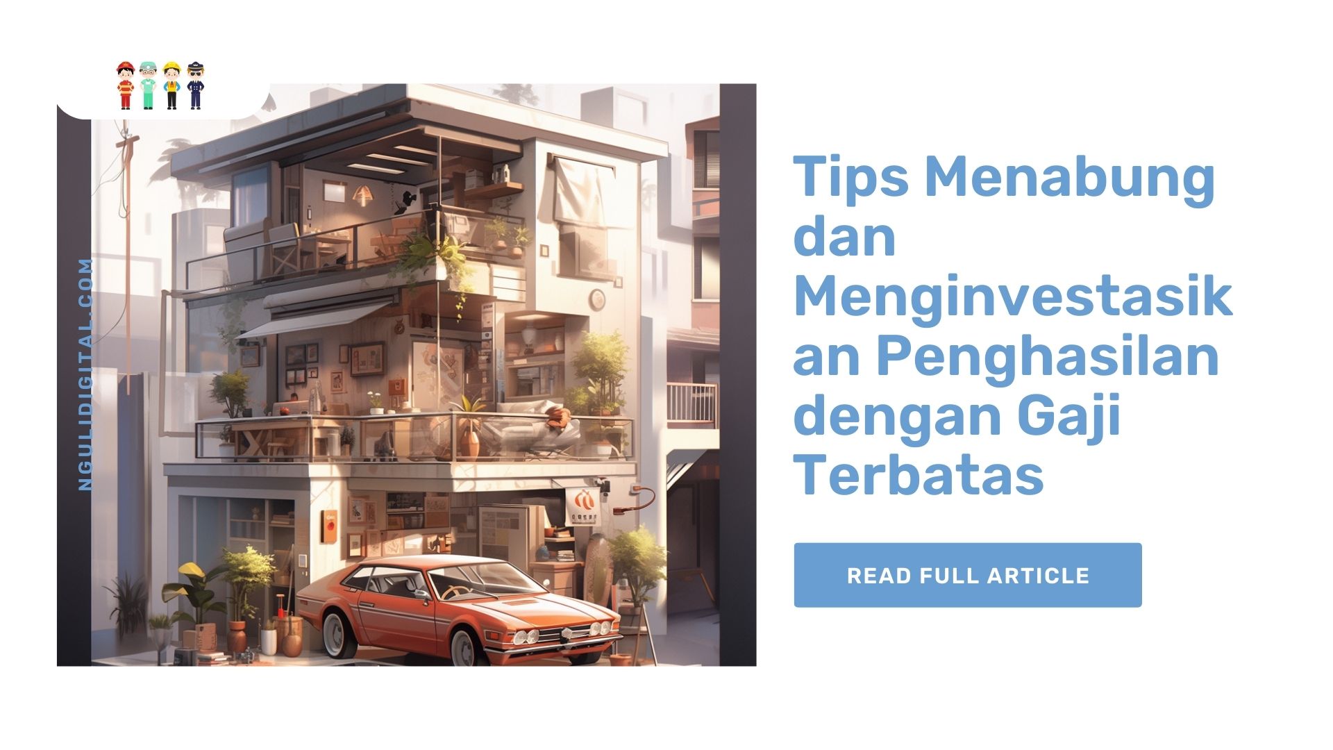 Tips Menabung dan Menginvestasikan Penghasilan dengan Gaji Terbatas