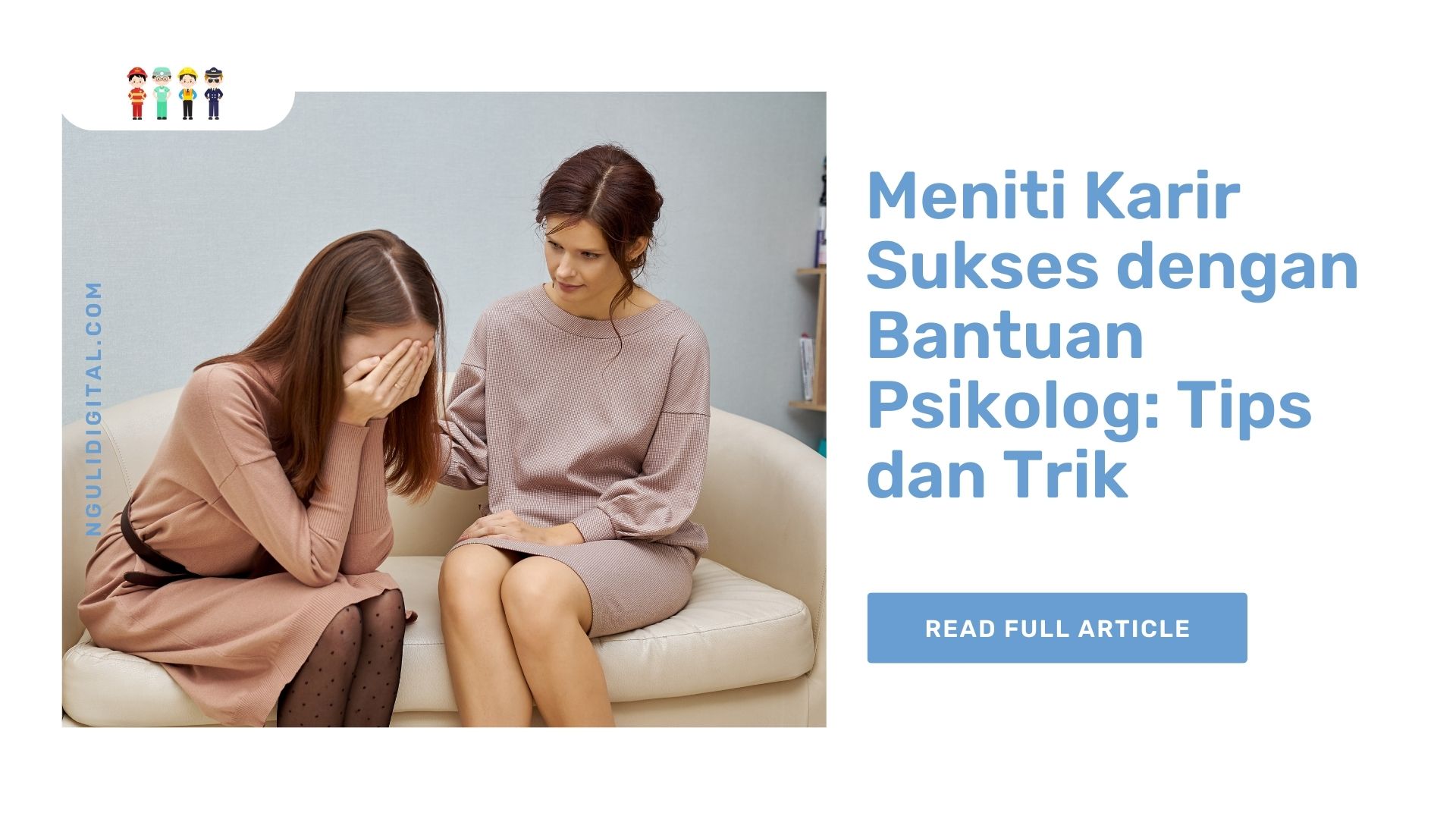 Meniti Karir Sukses dengan Bantuan Psikolog Tips dan Trik