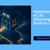 Kelebihan Backlink AC.ID Dibandingkan Backlink Lain