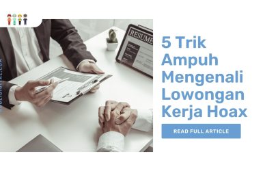 5 Trik Ampuh Mengenali Lowongan Kerja Hoax