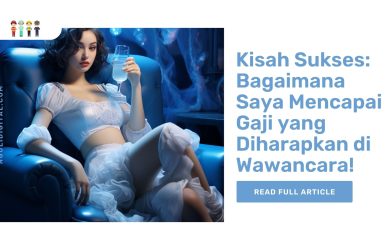 Kisah Sukses Bagaimana Saya Mencapai Gaji yang Diharapkan di Wawancara!