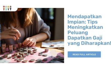 Mendapatkan Impian Tips Meningkatkan Peluang Dapatkan Gaji yang Diharapkan!