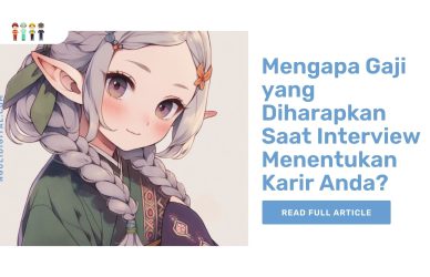 Mengapa Gaji yang Diharapkan Saat Interview Menentukan Karir Anda