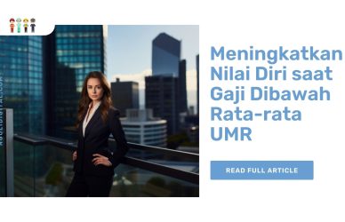 Meningkatkan Nilai Diri saat Gaji Dibawah Rata-rata UMR