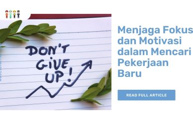 Menjaga Fokus dan Motivasi dalam Mencari Pekerjaan Baru