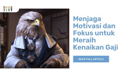 Menjaga Motivasi dan Fokus untuk Meraih Kenaikan Gaji