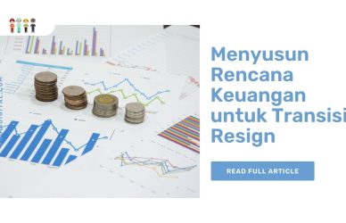 Menyusun Rencana Keuangan untuk Transisi Resign
