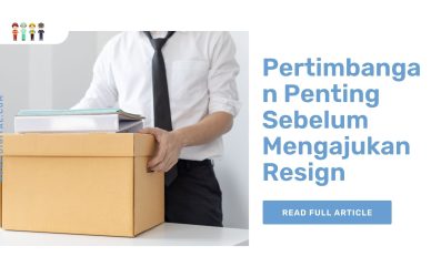 Pertimbangan Penting Sebelum Mengajukan Resign